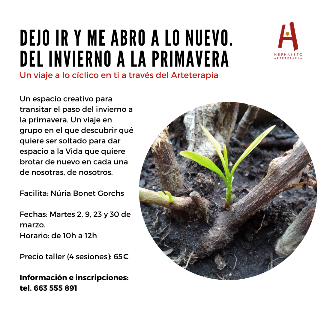 Dejo ir. Taller del invierno a la primavera. Nuria Bonet Escuela Arteterapia Hephaisto